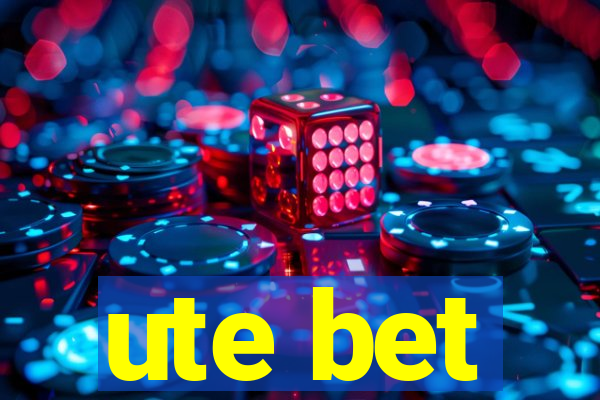 ute bet